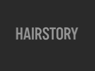 Hairstory 101